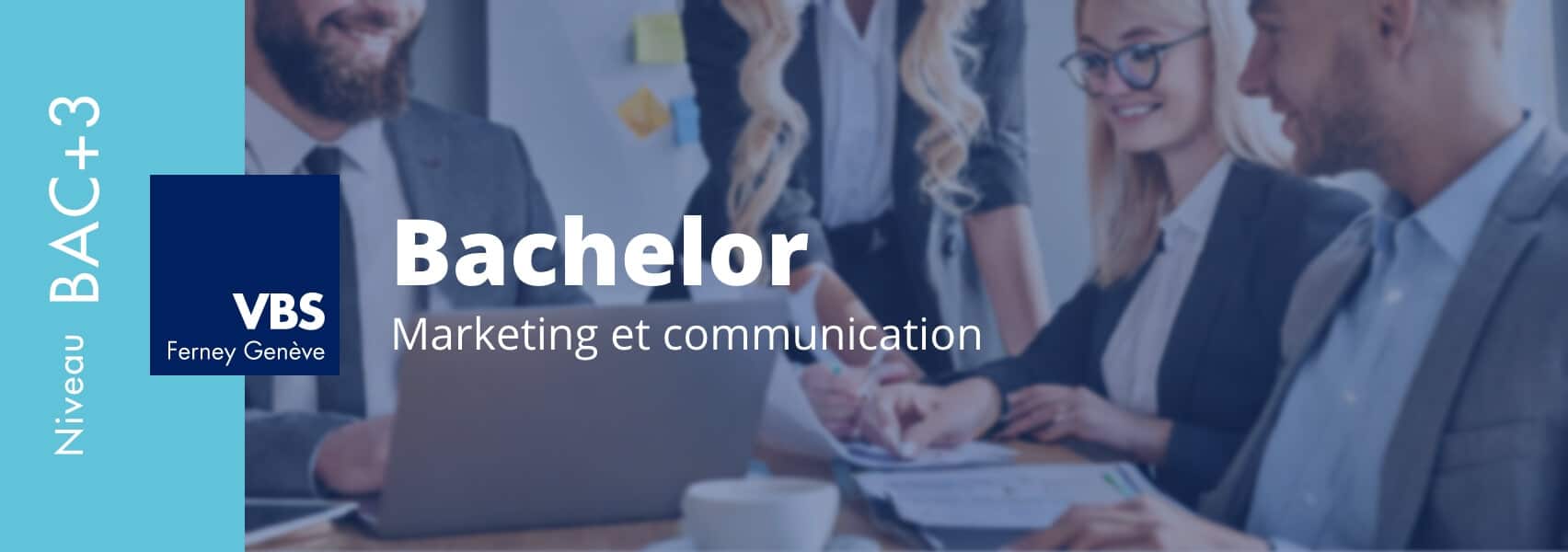 Bachelor marketing et communication Genève Annecy Annemasse Thonon Oyonnax